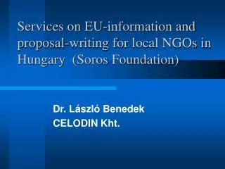Services on EU-information and proposal-writing for local NGOs in Hungary (Soros Foundation)