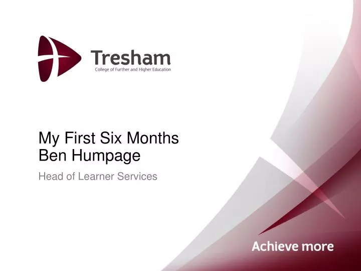 my first six months ben humpage