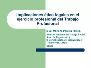 implicaciones tico legales en el ejercicio profesional del trabajo profesional