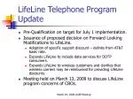 Update on LifeLine Telephone Program: July 1 Implementation and Expansions - slide 1