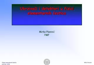 ubrziva i i detektori u fizici elementarnih estica