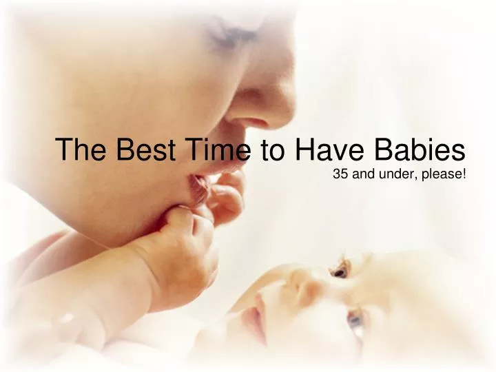 the best time to have babies