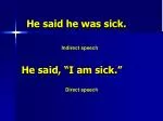 He said he was sick. - slide 1