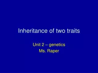 Inheritance of two traits