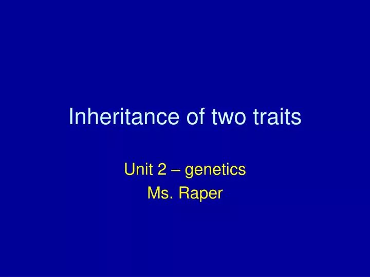 inheritance of two traits