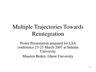 Multiple Trajectories Towards Reintegration