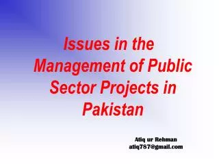 Issues in the Management of Public Sector Projects in Pakistan