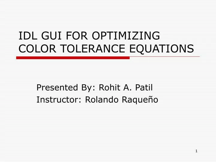 idl gui for optimizing color tolerance equations