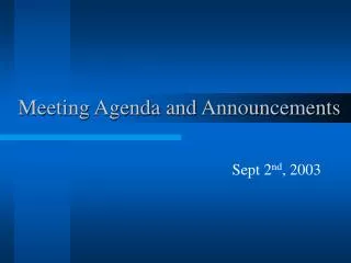 Meeting Agenda and Announcements