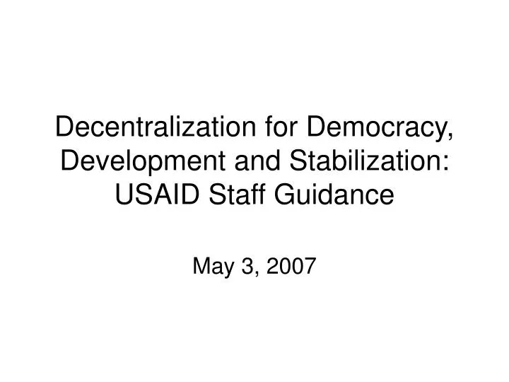 decentralization for democracy development and stabilization usaid staff guidance