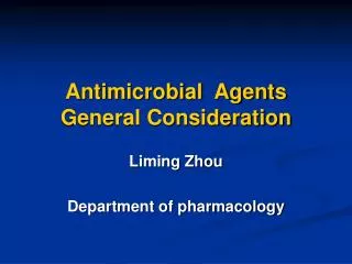 Antimicrobial Agents General Consideration