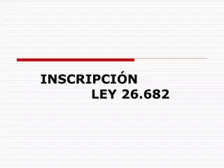 inscripci n ley 26 682