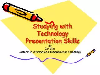 Studying with Technology Presentation Skills