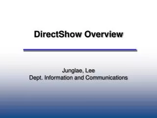 DirectShow Overview