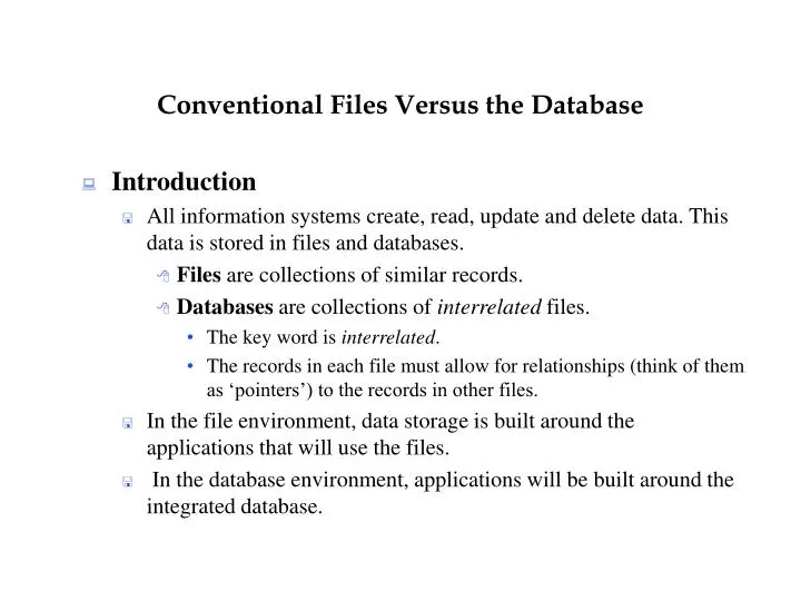 conventional files versus the database