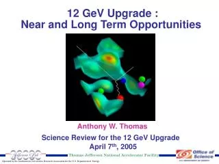 12 GeV Upgrade : Near and Long Term Opportunities