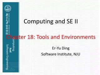 Computing and SE II Chapter 18: Tools and Environments