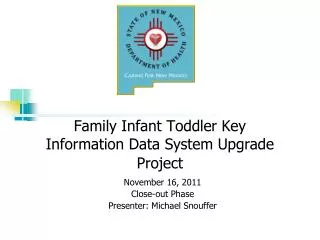 Family Infant Toddler Key Information Data System Upgrade Project