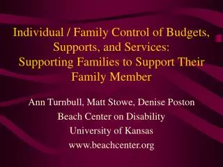 Ann Turnbull, Matt Stowe, Denise Poston Beach Center on Disability University of Kansas