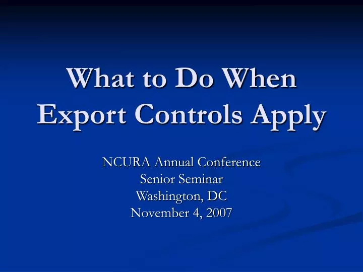 what to do when export controls apply