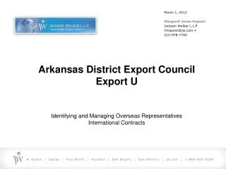 Arkansas District Export Council Export U Identifying and Managing Overseas Representatives