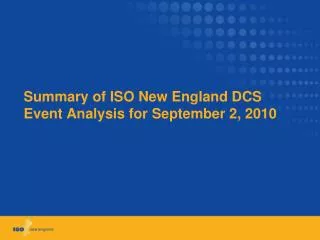 Summary of ISO New England DCS Event A nalysis for September 2, 2010