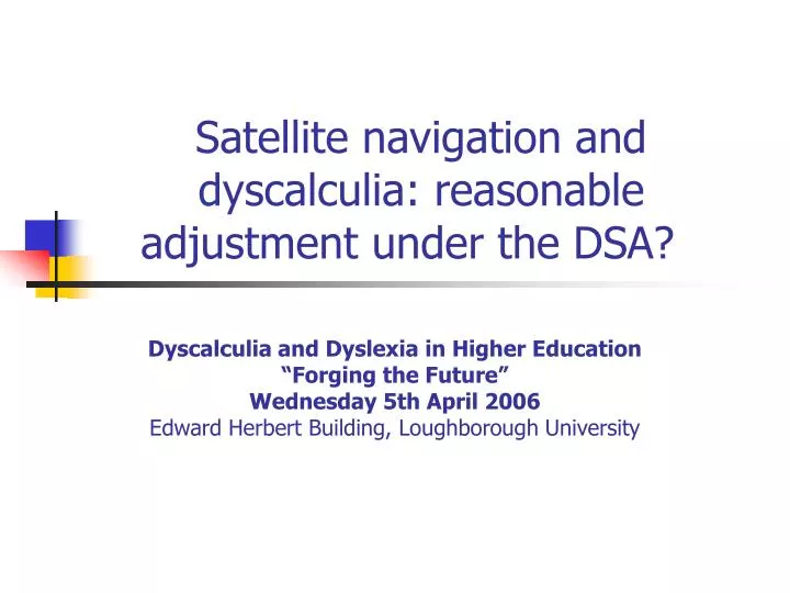 satellite navigation and dyscalculia reasonable adjustment under the dsa