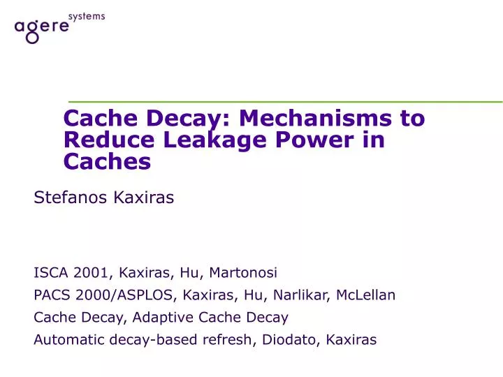 cache decay mechanisms to reduce leakage power in caches