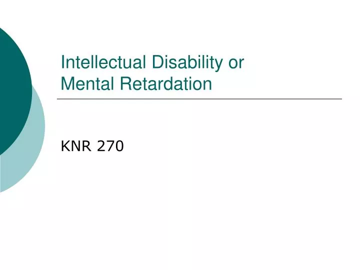 intellectual disability or mental retardation
