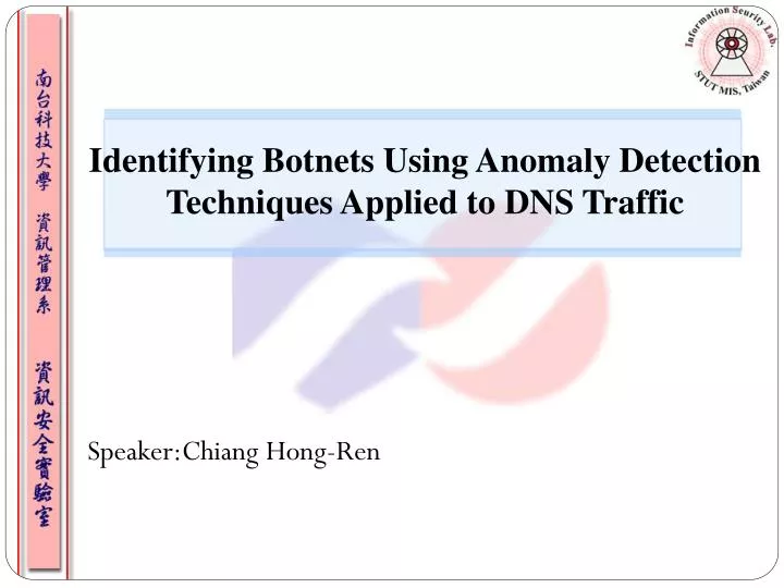 identifying botnets using anomaly detection techniques applied to dns traffic