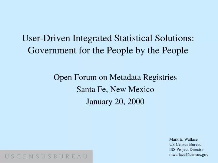 user driven integrated statistical solutions government for the people by the people