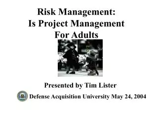 Risk Management: Is Project Management For Adults