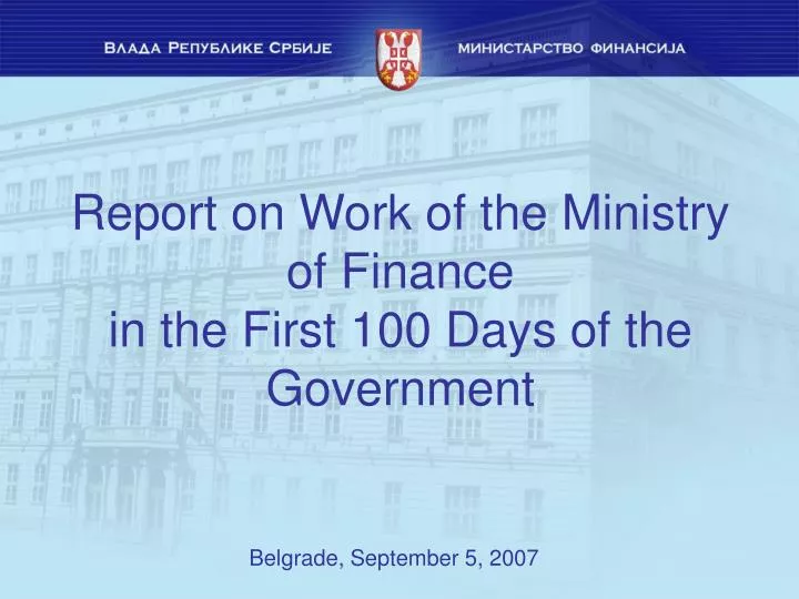 report on work of the ministry of finance in the first 100 days of the government