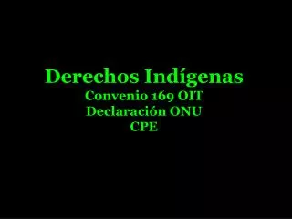 derechos ind genas convenio 169 oit declaraci n onu cpe