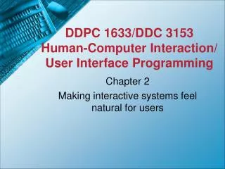 DDPC 1633/DDC 3153 Human-Computer Interaction/ User Interface Programming
