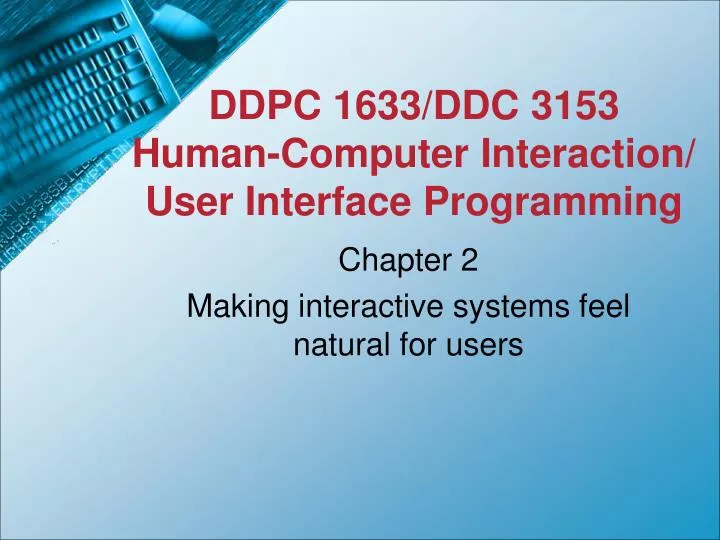 ddpc 1633 ddc 3153 human computer interaction user interface programming