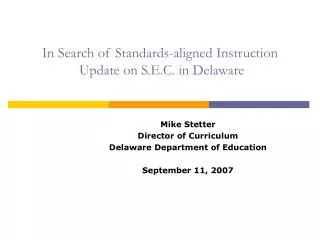 In Search of Standards-aligned Instruction Update on S.E.C. in Delaware