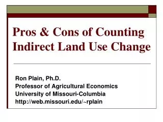 Pros &amp; Cons of Counting Indirect Land Use Change