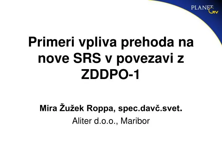 primeri vpliva prehoda na nove srs v povezavi z zddpo 1