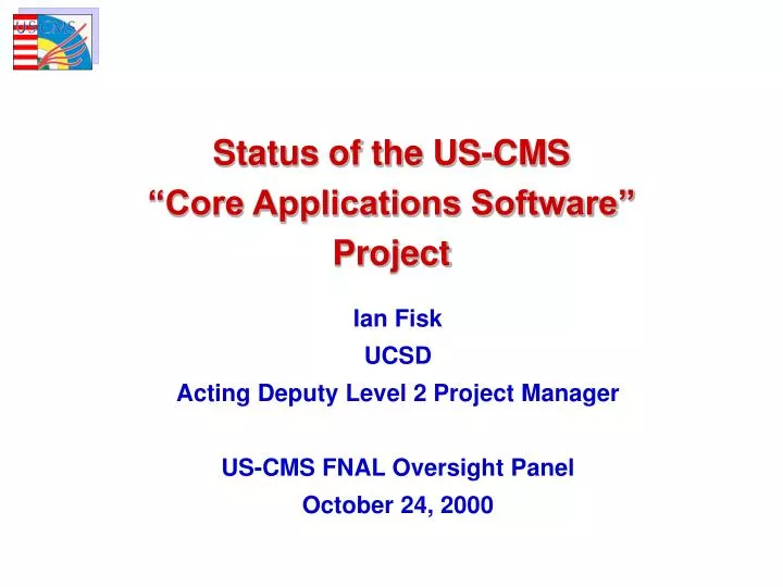 status of the us cms core applications software project