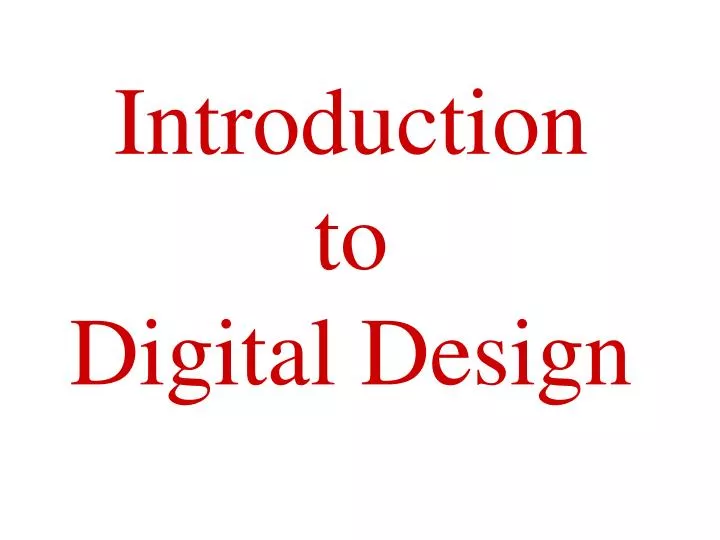 introduction to digital design