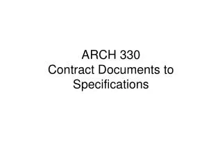 ARCH 330 Contract Documents to Specifications