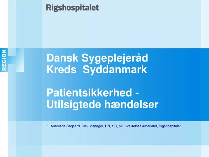 dansk sygeplejer d kreds syddanmark patientsikkerhed utilsigtede h ndelser