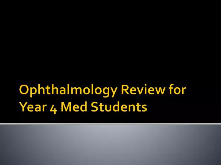 ophthalmology review for year 4 med students