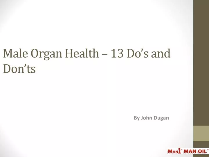 male organ health 13 do s and don ts