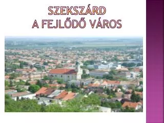 szeksz rd a fejl d v ros