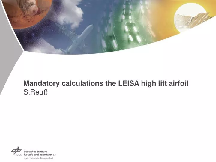 mandatory calculations the leisa high lift airfoil s reu