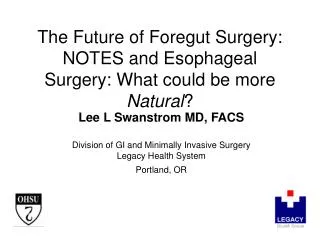 The Future of Foregut Surgery: NOTES and Esophageal Surgery: What could be more Natural ?