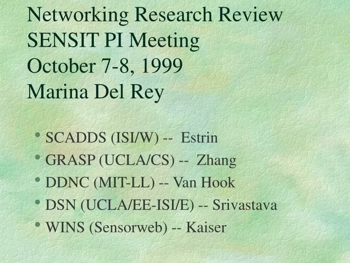 networking research review sensit pi meeting october 7 8 1999 marina del rey