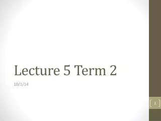 Lecture 5 Term 2